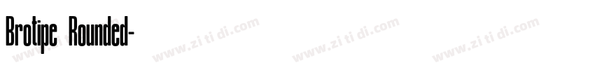 Brotipe Rounded字体转换